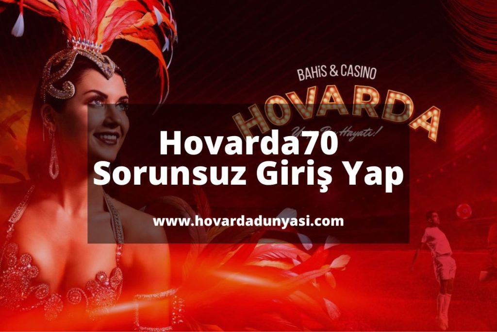 Hovarda70-hovardasorunsuzgiris-hovardabet